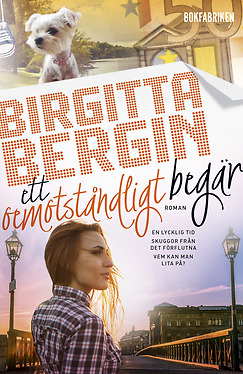 Bokomslag till Ett oemotståndligt begär av Birgitta Bergin