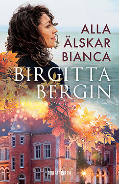 Bokomslag till Alla älskar Bianca av Birgitta Bergin