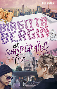 Birgitta Bergin – Ett oemotståndilgt liv