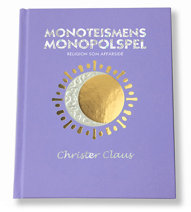 Boken Monoteismens monopolspel av Christer Claus